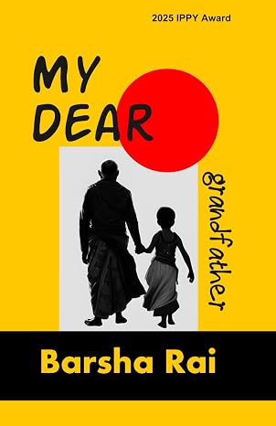My Dear Grandfather by Barsha Rai